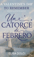 Un Catorce de Febrero: A Valentine's day to remember
