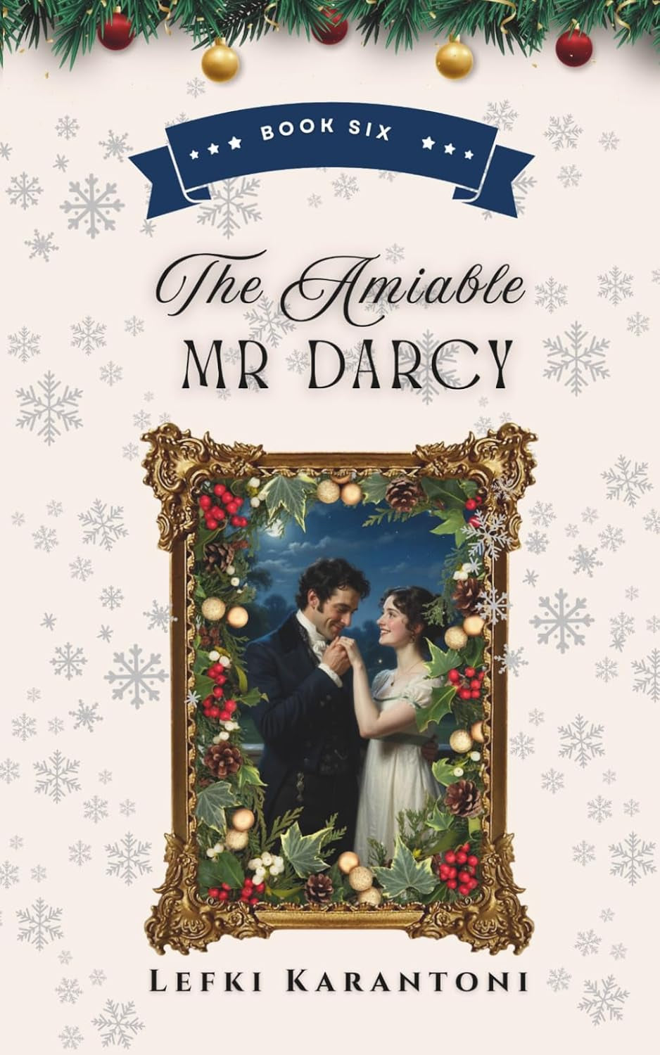 The Amiable Mr Darcy: A Light-Hearted Pride & Prejudice Variation Novella (Christmas Variations: Pride & Prejudice Reimagined)