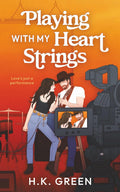 Playing With My Heart Strings