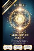 Códigos Sagrados de Agesta: Números que curan, transforman y abren portales de luz (Spanish Edition)