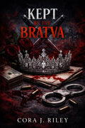 Kept By The Bratva: A Dark Captive Mafia Romance (Oaths of the Bratva)