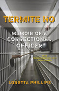 Termite Ho: Memoir of a Correctional Officer