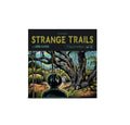 Strange Trails (10th Anniversary Edition)[180g 2 LP]