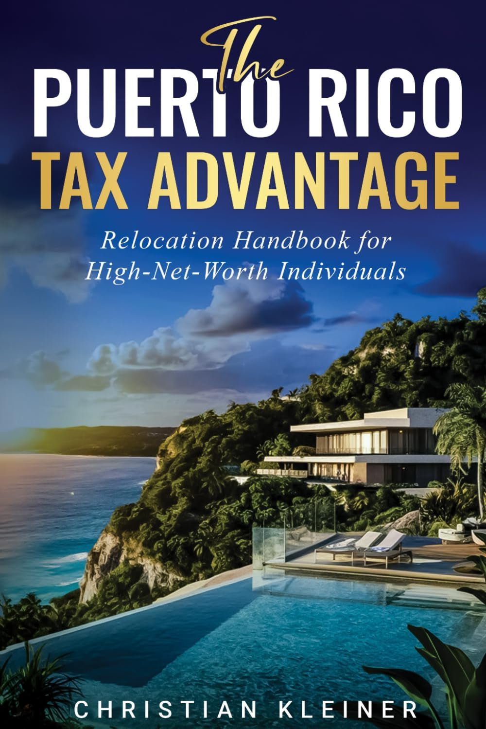 The Puerto Rico Tax Advantage: Relocation Handbook for High-Net-Worth Individuals