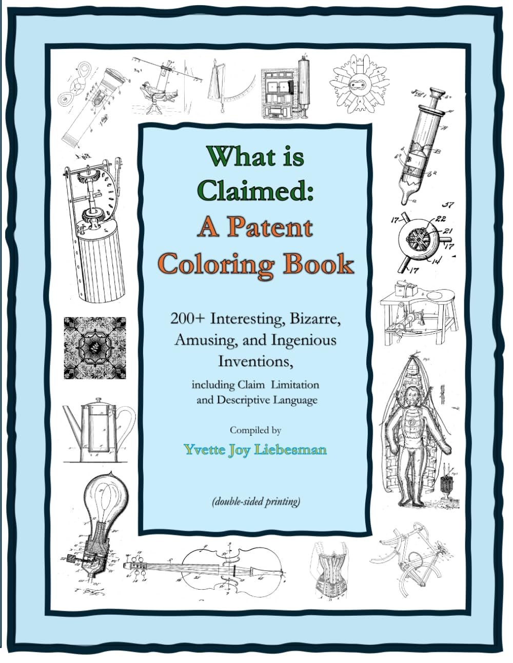 What is Claimed: A Patent Coloring Book (double-sided print)