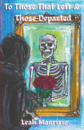 To Those That Left & Those Departed: sitting with grief