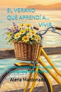 EL VERANO QUE APRENDÍ A VIVIR.: Una novela sobre el mar, el amor y las segundas oportunidades. (Spanish Edition)