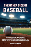 The Other Side of Baseball: Psychological and Mental Perspectives Emphases on Baseball