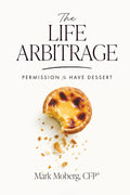 The Life Arbitrage: Permission to Have Dessert | A Financial Planner's Guide on Moving to Portugal