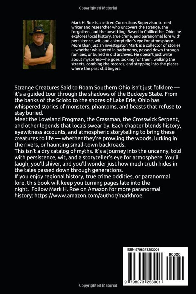 Strange Creatures Said to Roam Southern Ohio: True Tales of Folklore, Hauntings, Paranormal Mysteries, and Unexplained Phenomena in the Heart of Appalachia