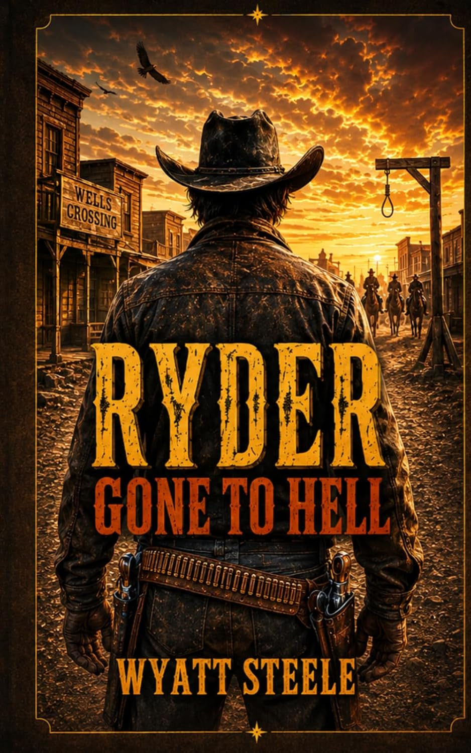 Ryder - Gone to Hell: A Classic Western Novel (A Gritty, Action-Packed Western Revenge Series)