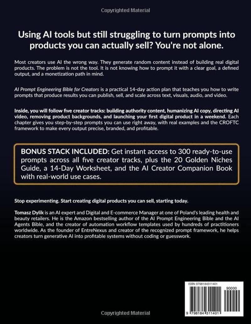 AI Prompt Engineering Bible for Creators: 14 Day Generative AI Action Plan to Turn Prompts into Profitable Digital Products (The Generative AI Creator Series)