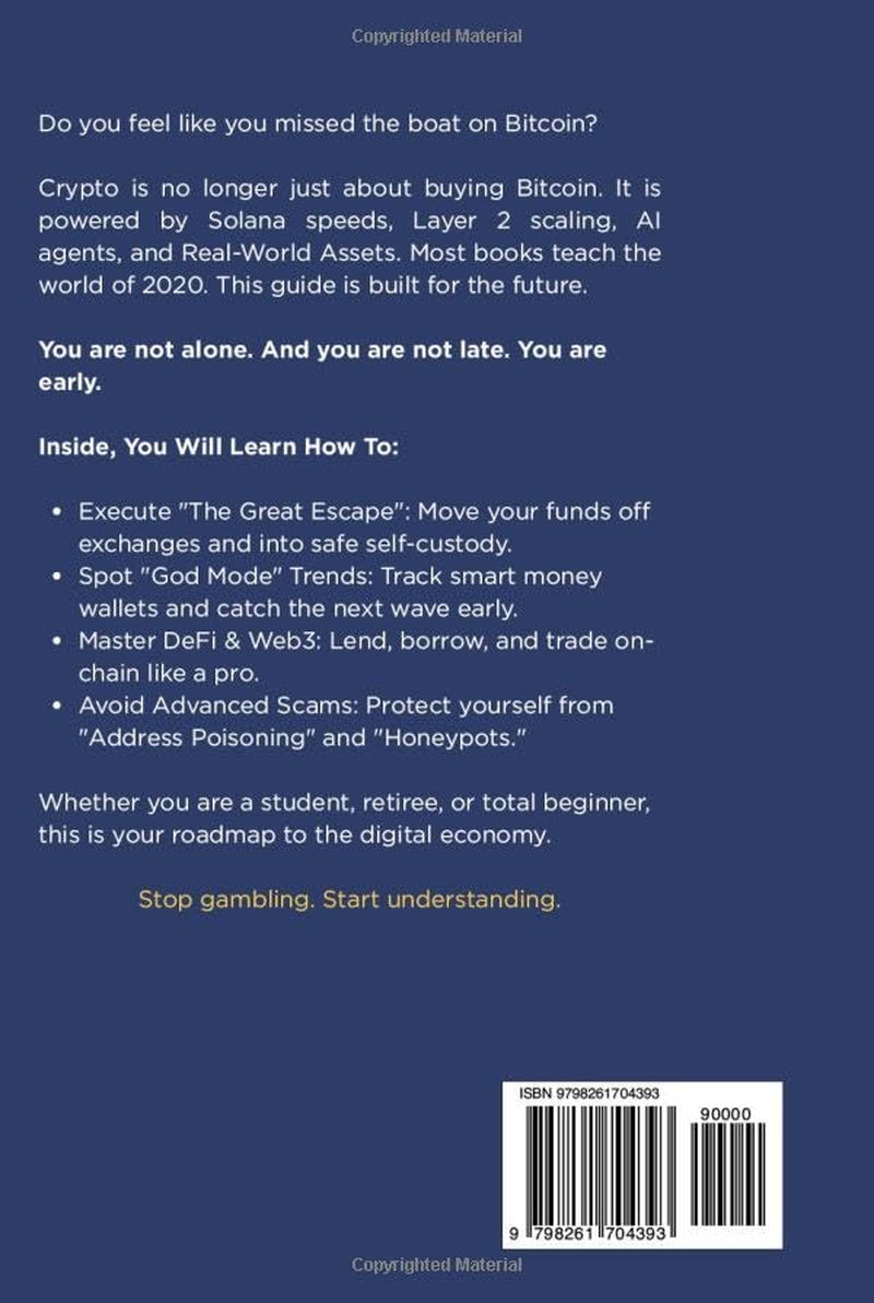 Crypto Made Simple (2026 Edition): The Essential Guide to Digital Assets: Understand Bitcoin, Ethereum, Solana, DeFi & Web3 — From Setting Up Your Wallet to Building a Safe Portfolio
