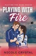 Playing With Fire (Playing the Game)