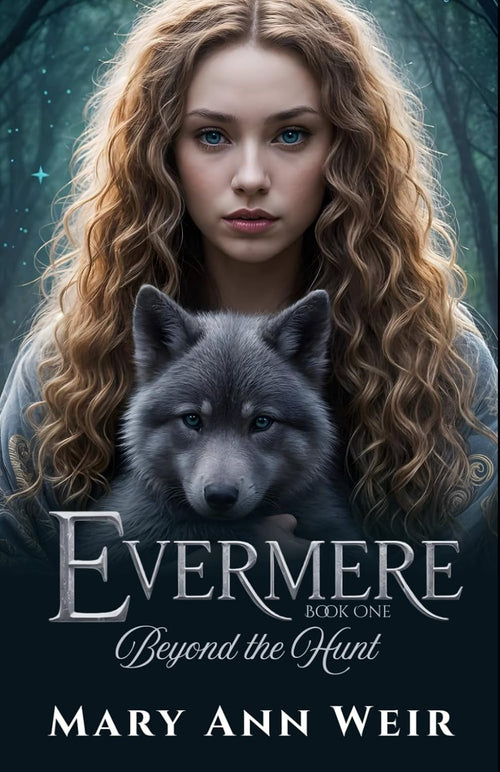 Beyond the Hunt: Evermere Book One