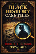 Black History Case Files: Buried Heritage Special Edition