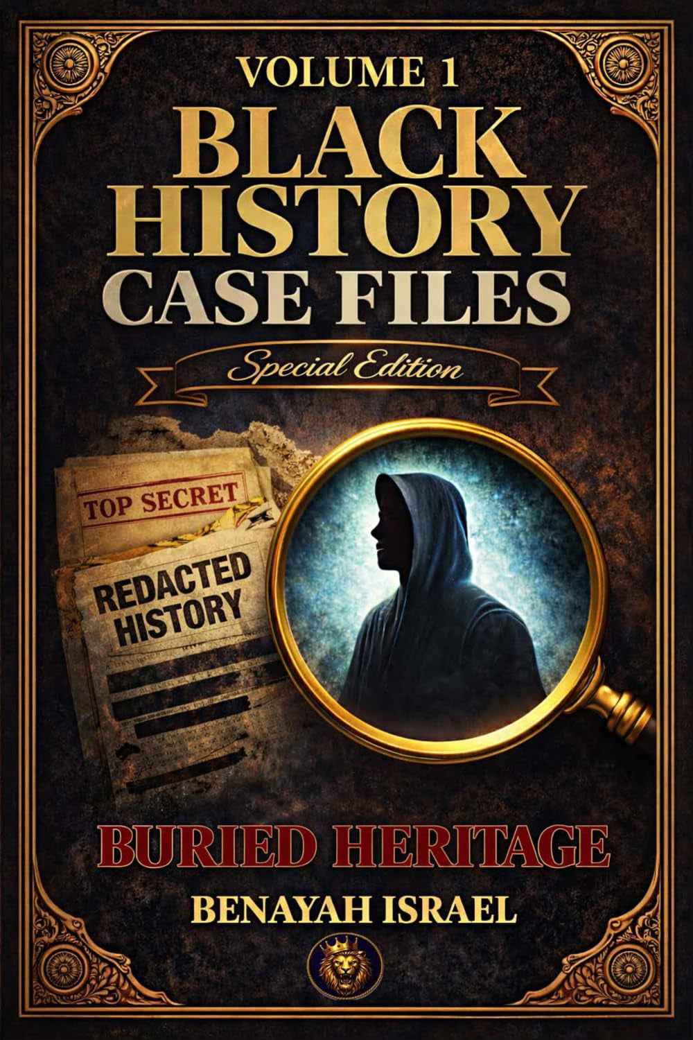 Black History Case Files: Buried Heritage Special Edition