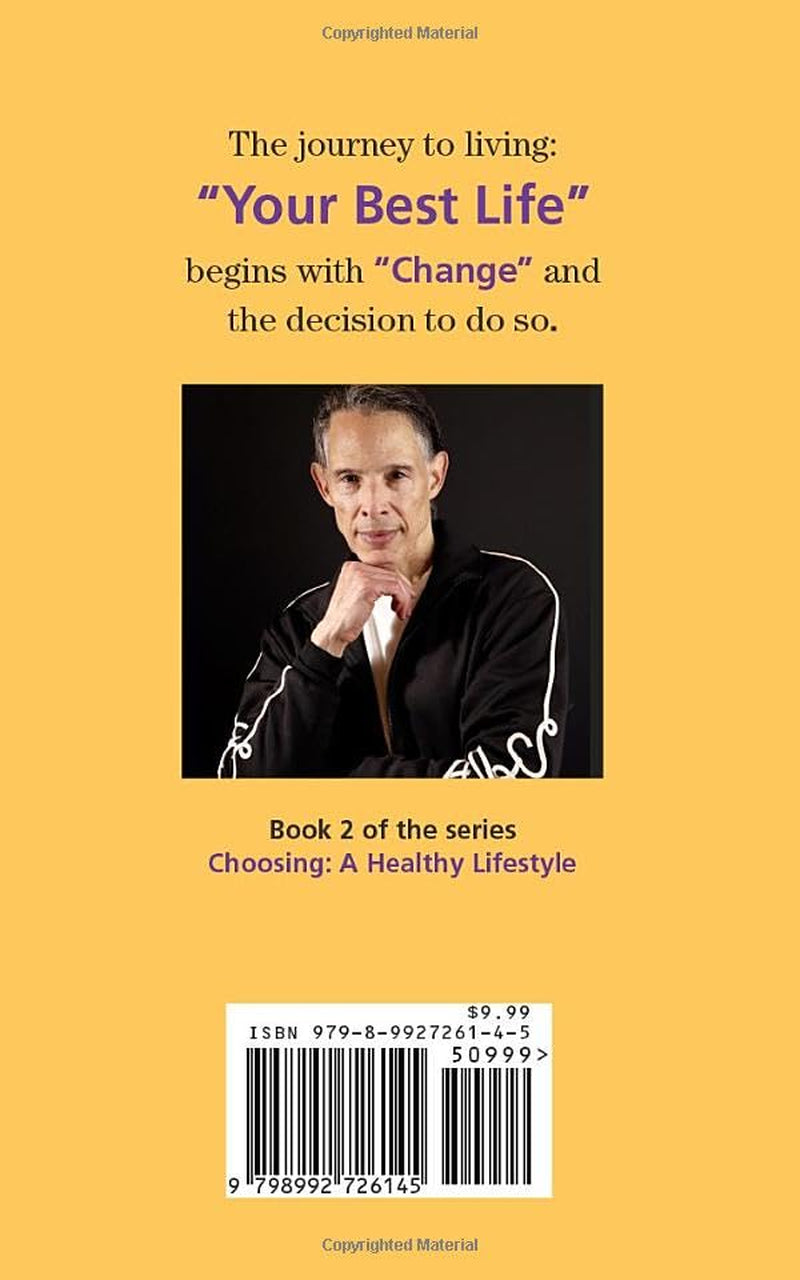 Choosing: A Healthy Lifestyle ("Change") Book 2 (Choosing: A Healthy Lifestyle (Taking Action!))