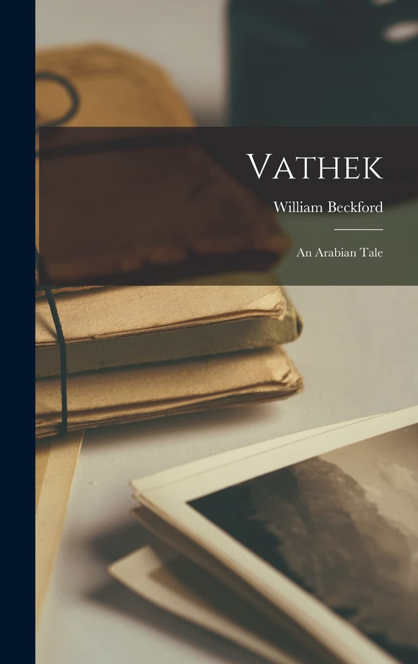 Vathek: An Arabian Tale