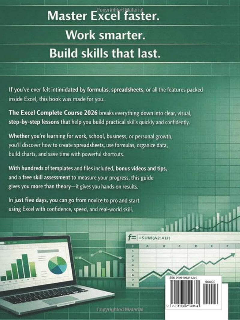 The Excel Complete Course: From the Very Basics to Advanced Features, Formulas, Functions, Macros, Charts, and PivotTables, with over 1000 images and step-by-step instructions