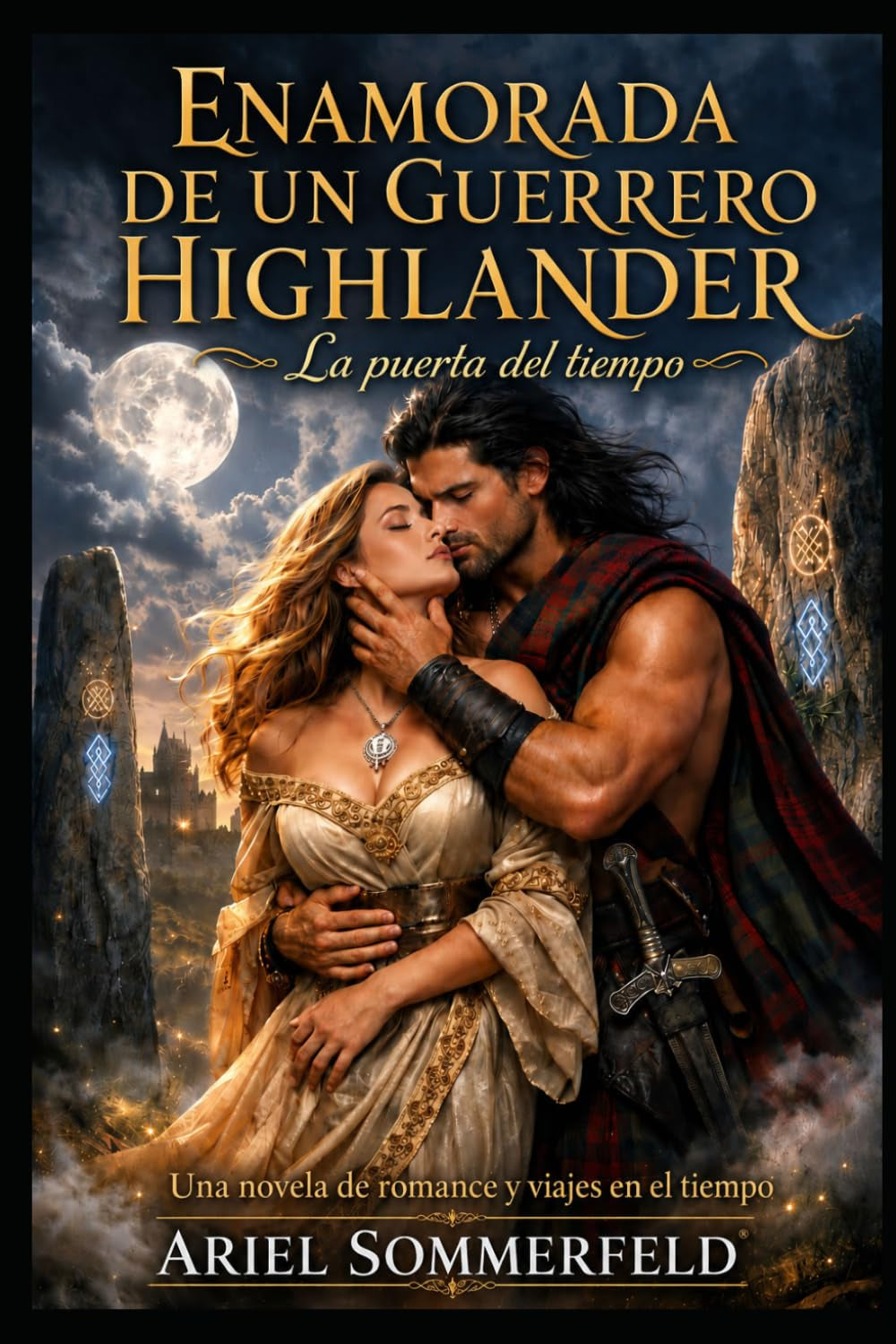 Enamorada de un guerrero highlander: La puerta del tiempo: Una novela de romance y viajes en el tiempo (Spanish Edition)