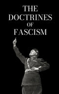 The Doctrines of Fascism