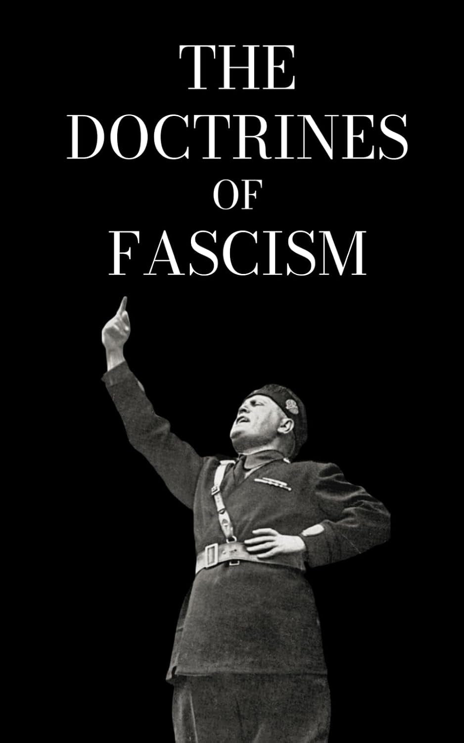 The Doctrines of Fascism