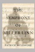 The Symphony of Miller Linn