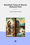 Blackfeet Tales of Glacier National Park (Classic Books)