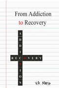 From Addiction to Recovery