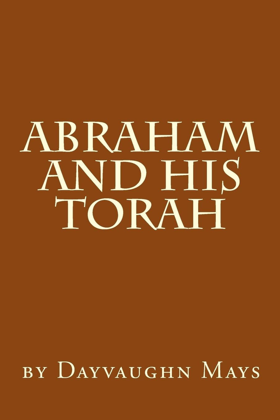 Abraham and his Torah (Confusion of the Gentiles)