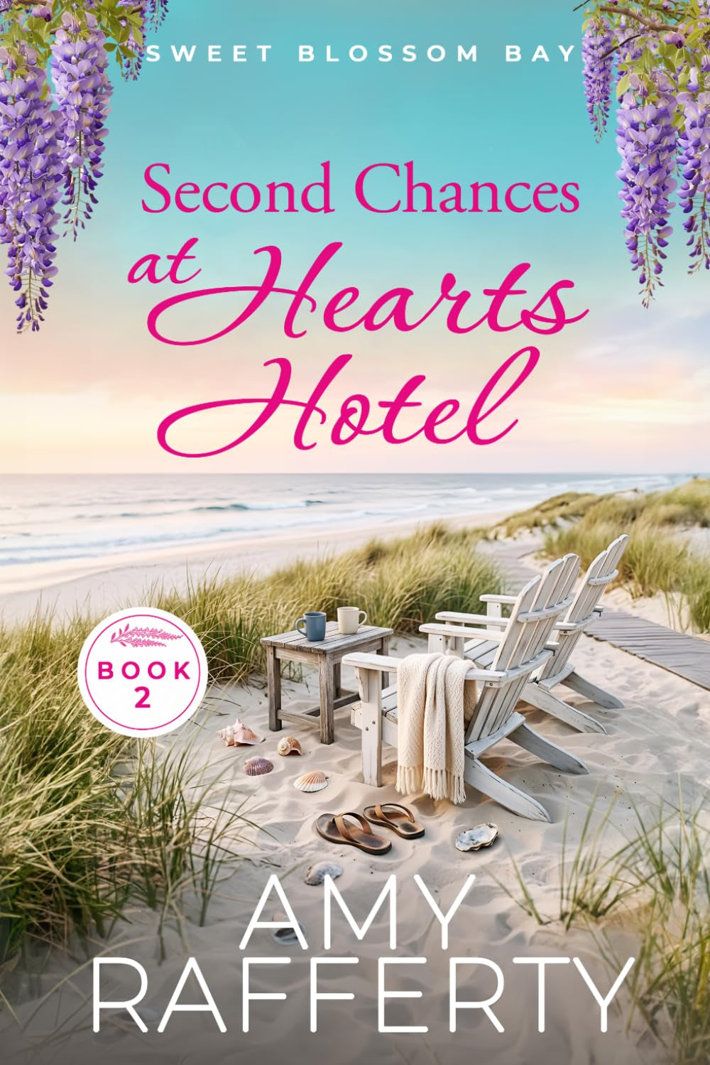 Second Chances at Hearts Hotel (Sweet Blossom Bay)