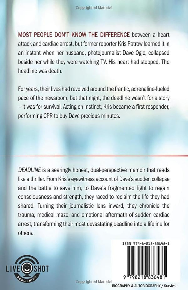 DEADLINE: A Reporter's True Story of Cardiac Arrest and the Race to Survive