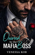 Owned by the Mafia Boss: An Age Gap, Mafia Romance