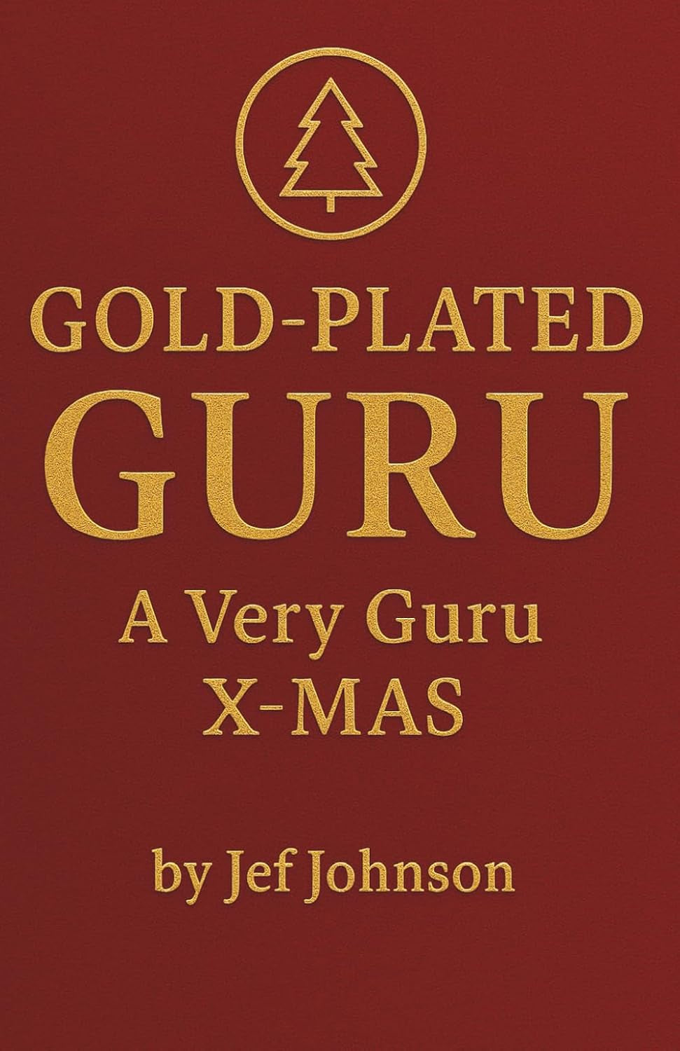 Gold-Plated Guru: A Very Guru X-MAS