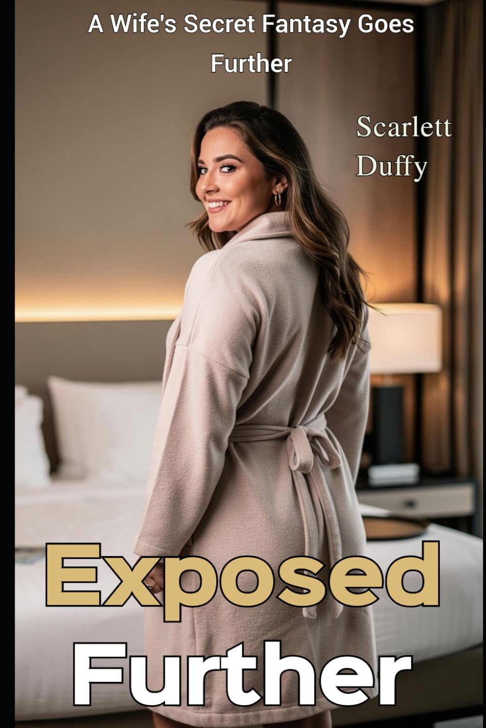Exposed: Further: A Wife's Secret Fantasy Goes Further