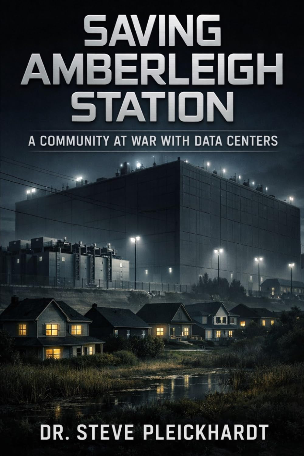 SAVING AMBERLEIGH STATION: A COMMUNITY AT WAR WITH DATA CENTERS