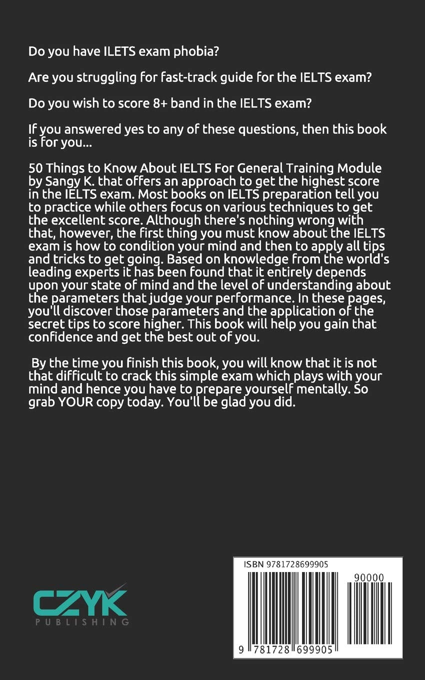 50 Things to Know About IELTS For General Training Module: BRAINSTORM TO SCORE 8 Plus (50 Things to Know Becoming Series: Practical Guides for ... Learning Skills, and Building Your Future)