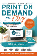 The Complete Guide To Print on Demand on Etsy