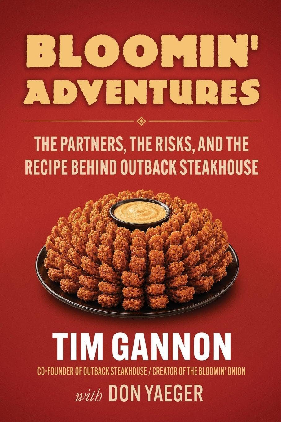 Bloomin' Adventures: The Partners, the Risks, and the Recipe Behind Outback Steakhouse