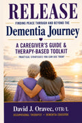 Release: Finding Peace Through and Beyond the Dementia Journey