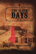 The Olden Days: My Mother’s Family History 1594 - 1997