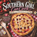 This Southern Girl Can Cook: From My Social Media Kitchen To Your Table