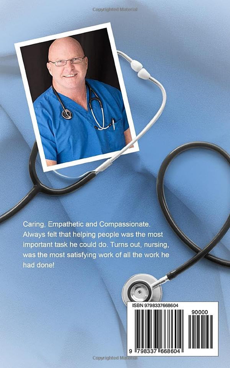 I Was A Nurse: A Memoir of a 30 Year Career as an RN