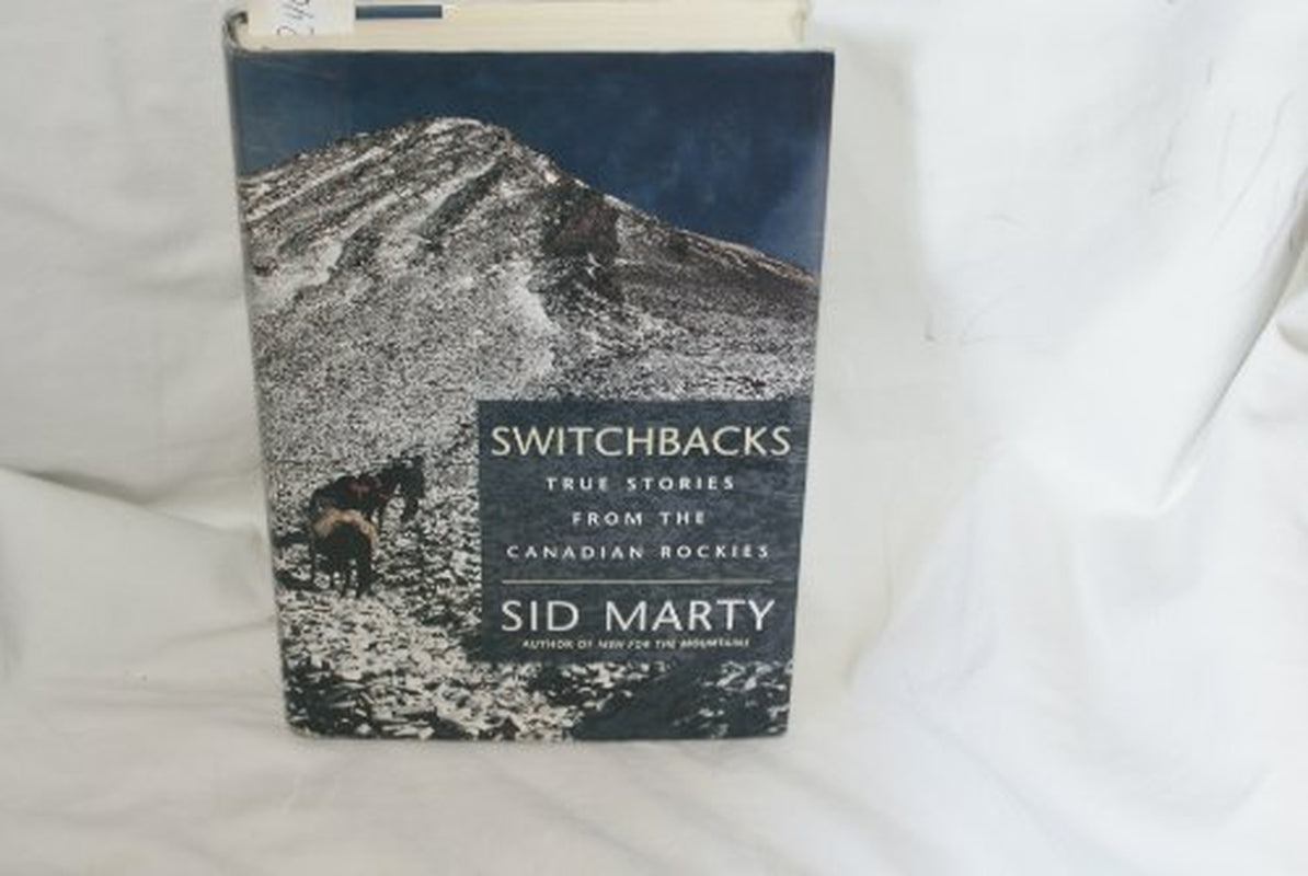 Switchbacks: True Stories from the Canadian Rockies