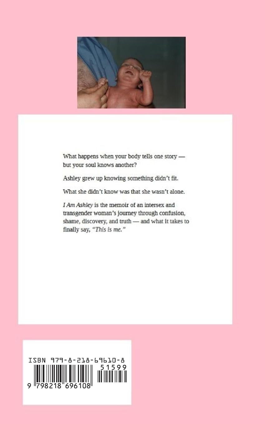 I Am Ashley: A True Story of Growing Up Trans in a World That Said I Couldn’t Be Her