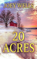 Twenty Acres: An EMP Post Apocalypse Prepper Survival Thriller (EMP Survival in a Powerless World)