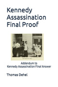 Kennedy Assassination Final Proof: Addendum to Kennedy Assassination Final Answer