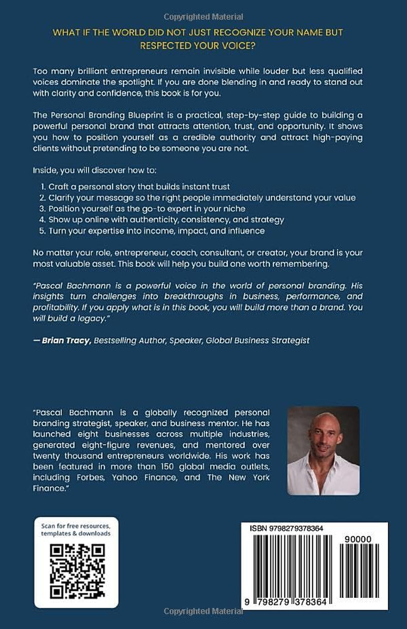 The Personal Branding Blueprint: The Step-by-Step Guide to Dominating Online and Attracting High-Paying Clients (The Personal Branding Series)