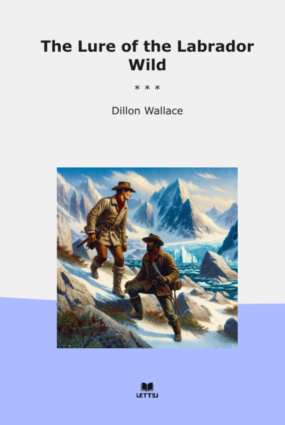 The Lure of the Labrador Wild (Classic Books)